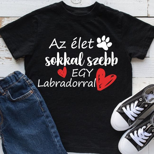 Az élet sokkal szebb egy Labradorral póló Lovenir.hu